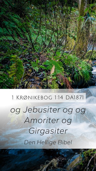 1 Krønikebog 1:14 DA1871 Mobile Phone Wallpaper - og Jebusiter og og Amoriter og - Mobile Bible Verse Wallpaper