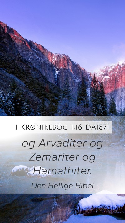 1 Krønikebog 1:16 DA1871 Mobile Phone Wallpaper - og Arvaditer og Zemariter og - Mobile Bible Verse Wallpaper