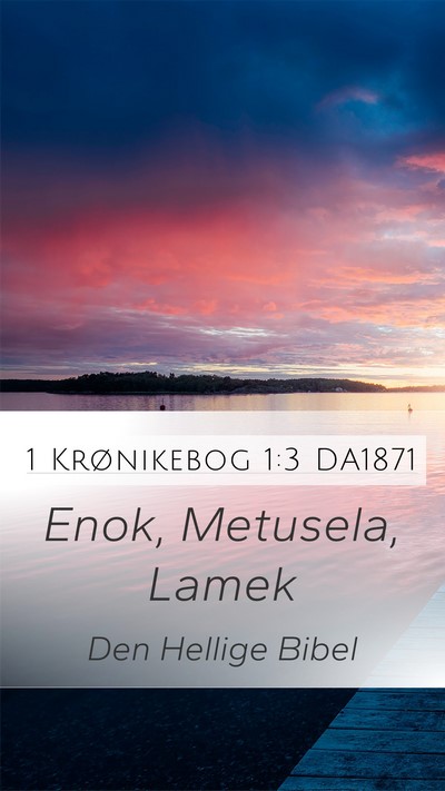 1 Krønikebog 1:3 DA1871 Mobile Phone Wallpaper - Enok, Metusela, - Mobile Bible Verse Wallpaper