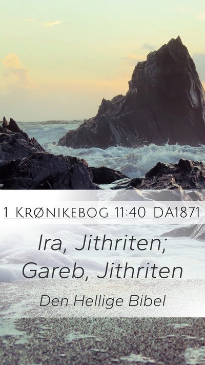 1 Krønikebog 11:40 DA1871 Bible Verse Image