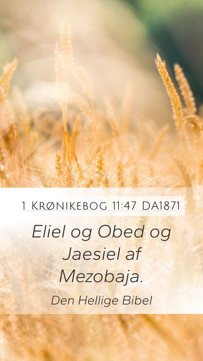 1 Krønikebog 11:47 DA1871 Mobile Phone Wallpaper - Eliel og Obed og Jaesiel af - Mobile Bible Verse Wallpaper