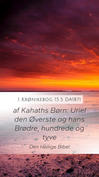 1 Krønikebog 15:5 DA1871 Bible Verse Image