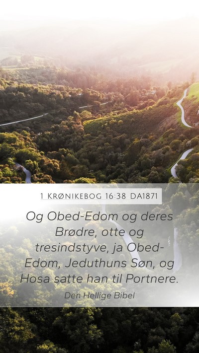 1 Krønikebog 16:38 DA1871 Bible Verse Image