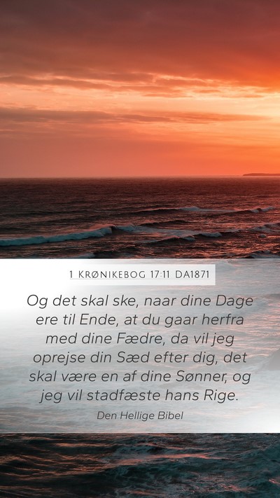 1 Krønikebog 17:11 DA1871 Bible Verse Image