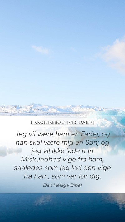 1 Krønikebog 17:13 DA1871 Bible Verse Image