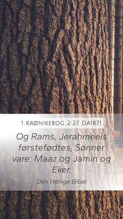 1 Krønikebog 2:27 DA1871 Mobile Phone Wallpaper - Og Rams, Jerahmeels førstefødtes, Sønner vare: - Mobile Bible Verse Wallpaper