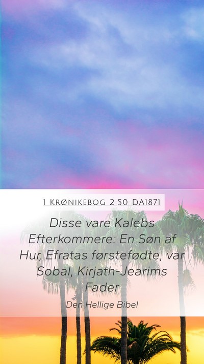 1 Krønikebog 2:50 DA1871 Bible Verse Image