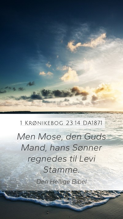 1 Krønikebog 23:14 DA1871 Bible Verse Image