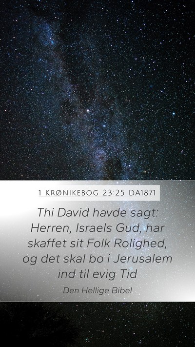 1 Krønikebog 23:25 DA1871 Bible Verse Image