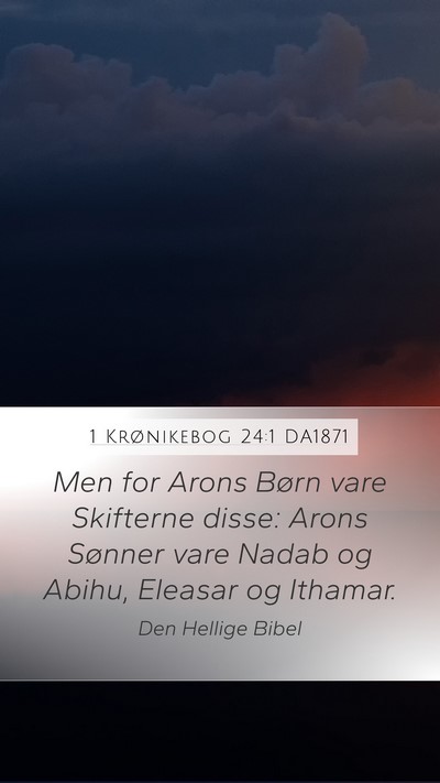 1 Krønikebog 24:1 DA1871 Bible Verse Image