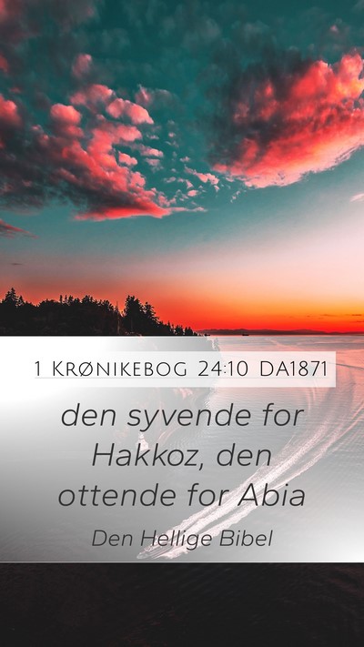 1 Krønikebog 24:10 DA1871 Bible Verse Image