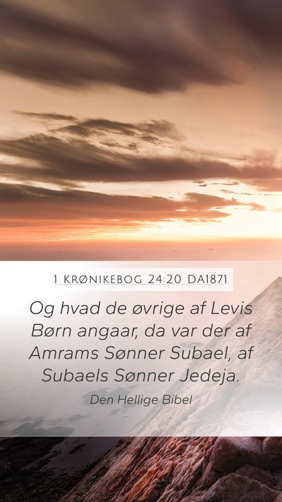1 Krønikebog 24:20 DA1871 Bible Verse Image