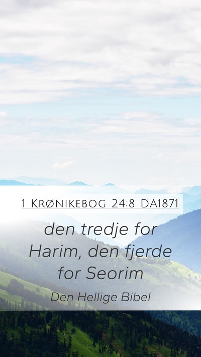1 Krønikebog 24:8 DA1871 Bible Verse Image