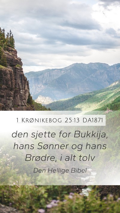 1 Krønikebog 25:13 DA1871 Mobile Phone Wallpaper - den sjette for Bukkija, hans Sønner og hans - Mobile Bible Verse Wallpaper