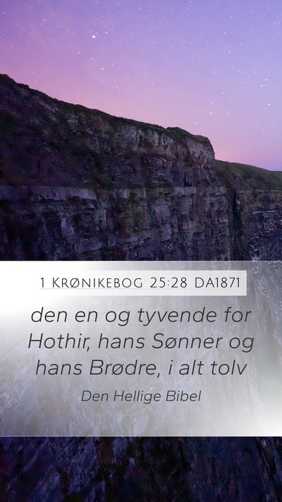 1 Krønikebog 25:28 DA1871 Mobile Phone Wallpaper - den en og tyvende for Hothir, hans Sønner og - Mobile Bible Verse Wallpaper
