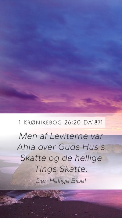 1 Krønikebog 26:20 DA1871 Bible Verse Image