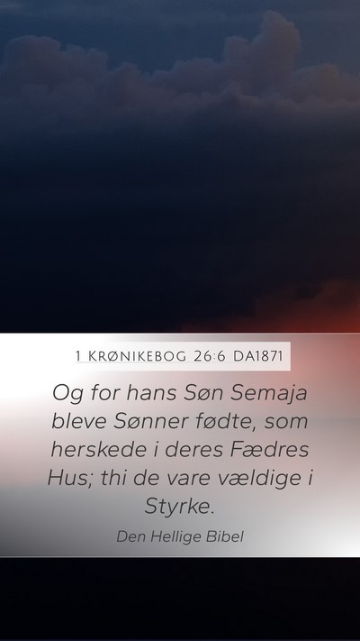 1 Krønikebog 26:6 DA1871 Bible Verse Image