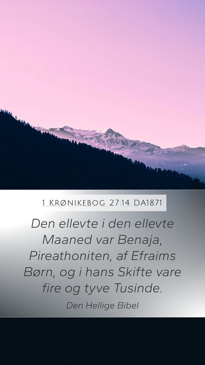 1 Krønikebog 27:14 DA1871 Bible Verse Image