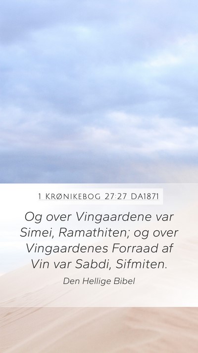 1 Krønikebog 27:27 DA1871 Bible Verse Image