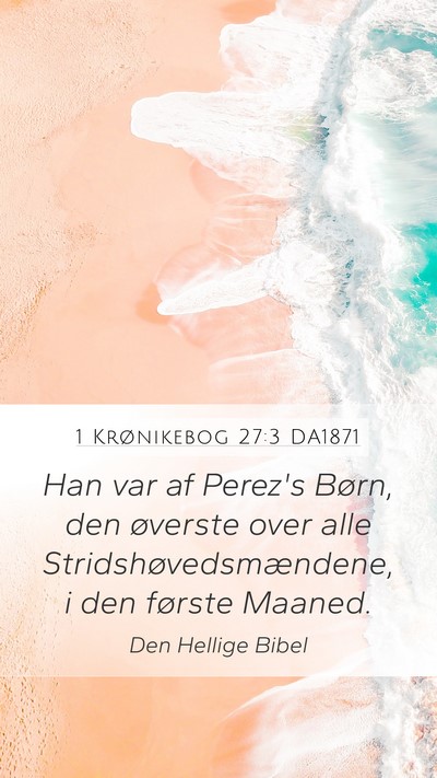 1 Krønikebog 27:3 DA1871 Mobile Phone Wallpaper - Han var af Perez's Børn, den øverste over alle - Mobile Bible Verse Wallpaper