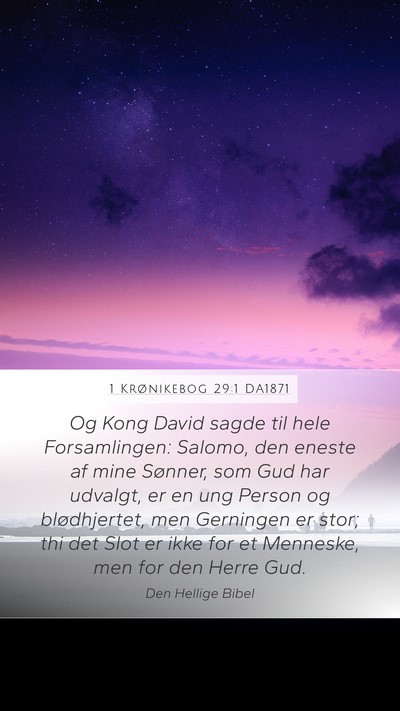 1 Krønikebog 29:1 DA1871 Bible Verse Image