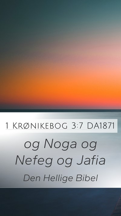 1 Krønikebog 3:7 DA1871 Mobile Phone Wallpaper - og Noga og Nefeg og - Mobile Bible Verse Wallpaper