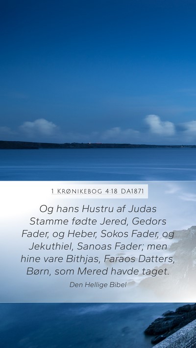 1 Krønikebog 4:18 DA1871 Bible Verse Image