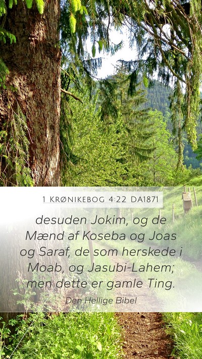 1 Krønikebog 4:22 DA1871 Mobile Phone Wallpaper - desuden Jokim, og de Mænd af Koseba og Joas og - Mobile Bible Verse Wallpaper