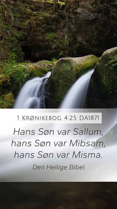 1 Krønikebog 4:25 DA1871 Mobile Phone Wallpaper - Hans Søn var Sallum, hans Søn var Mibsam, hans - Mobile Bible Verse Wallpaper