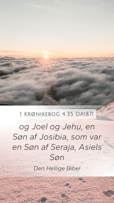 1 Krønikebog 4:35 DA1871 Mobile Phone Wallpaper - og Joel og Jehu, en Søn af Josibia, som var en - Mobile Bible Verse Wallpaper