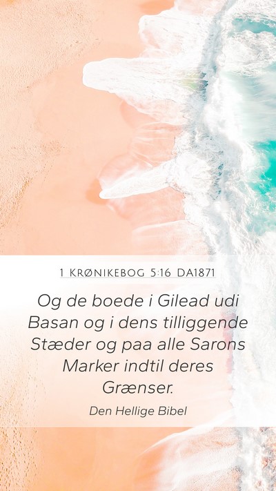 1 Krønikebog 5:16 DA1871 Mobile Phone Wallpaper - Og de boede i Gilead udi Basan og i dens - Mobile Bible Verse Wallpaper