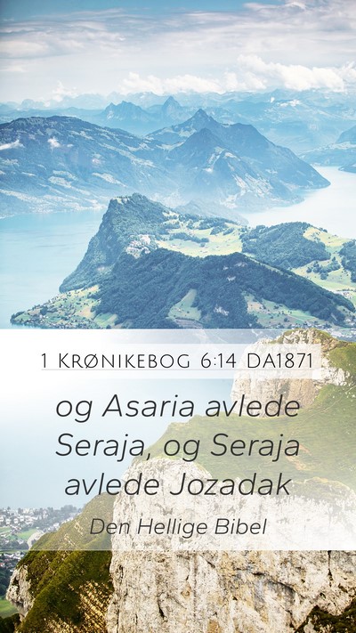 1 Krønikebog 6:14 DA1871 Bible Verse Image