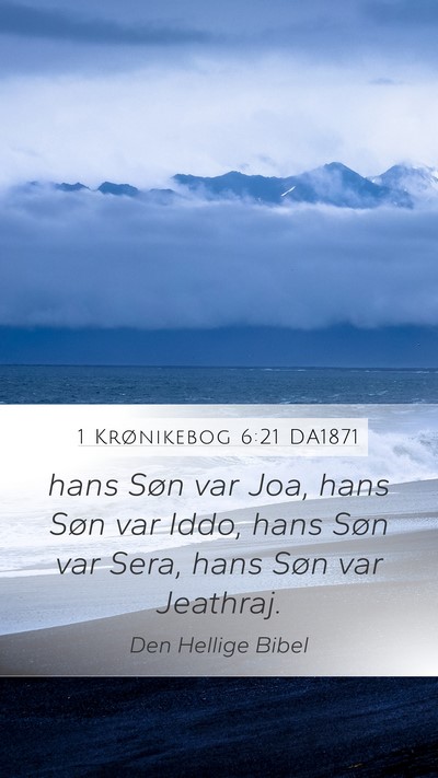 1 Krønikebog 6:21 DA1871 Mobile Phone Wallpaper - hans Søn var Joa, hans Søn var Iddo, hans Søn - Mobile Bible Verse Wallpaper