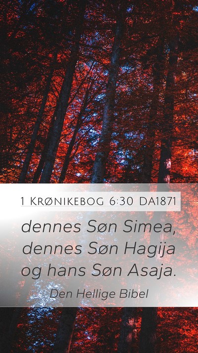 1 Krønikebog 6:30 DA1871 Mobile Phone Wallpaper - dennes Søn Simea, dennes Søn Hagija og hans - Mobile Bible Verse Wallpaper