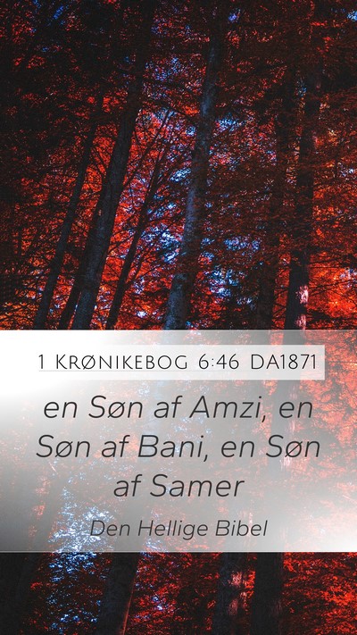 1 Krønikebog 6:46 DA1871 Mobile Phone Wallpaper - en Søn af Amzi, en Søn af Bani, en Søn af - Mobile Bible Verse Wallpaper