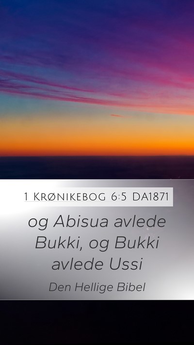 1 Krønikebog 6:5 DA1871 Mobile Phone Wallpaper - og Abisua avlede Bukki, og Bukki avlede - Mobile Bible Verse Wallpaper
