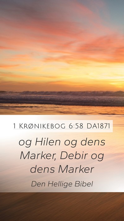 1 Krønikebog 6:58 DA1871 Mobile Phone Wallpaper - og Hilen og dens Marker, Debir og dens - Mobile Bible Verse Wallpaper