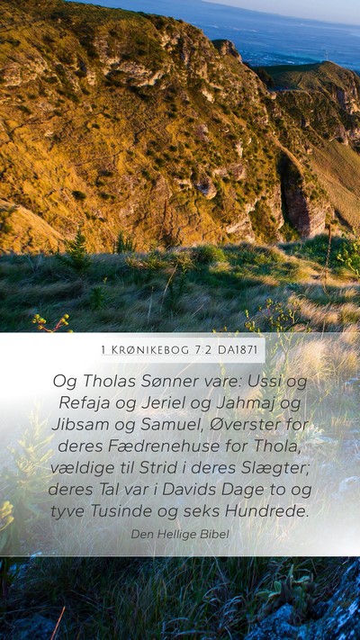 1 Krønikebog 7:2 DA1871 Mobile Phone Wallpaper - Og Tholas Sønner vare: Ussi og Refaja og Jeriel - Mobile Bible Verse Wallpaper