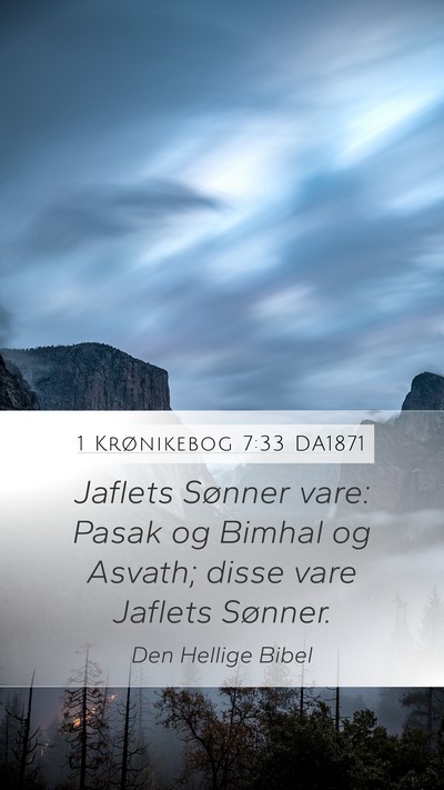 1 Krønikebog 7:33 DA1871 Mobile Phone Wallpaper - Jaflets Sønner vare: Pasak og Bimhal og Asvath; - Mobile Bible Verse Wallpaper