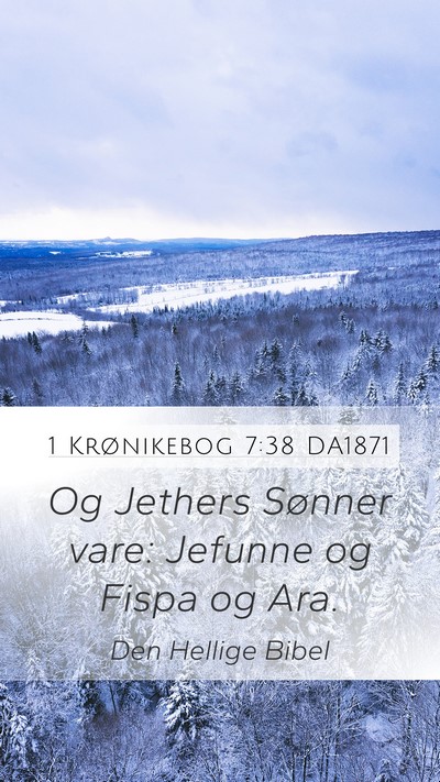 1 Krønikebog 7:38 DA1871 Mobile Phone Wallpaper - Og Jethers Sønner vare: Jefunne og Fispa og - Mobile Bible Verse Wallpaper