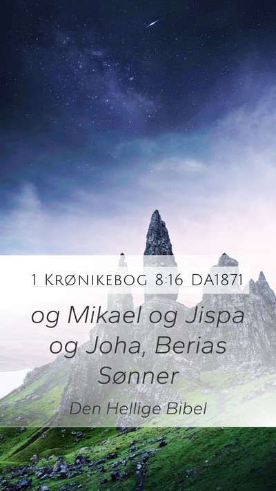 1 Krønikebog 8:16 DA1871 Mobile Phone Wallpaper - og Mikael og Jispa og Joha, Berias - Mobile Bible Verse Wallpaper
