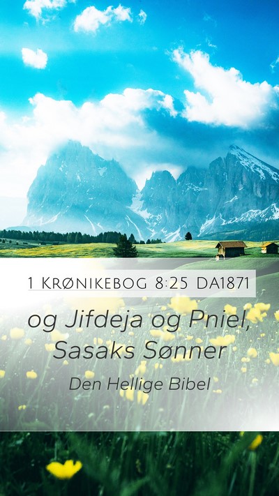 1 Krønikebog 8:25 DA1871 Mobile Phone Wallpaper - og Jifdeja og Pniel, Sasaks - Mobile Bible Verse Wallpaper