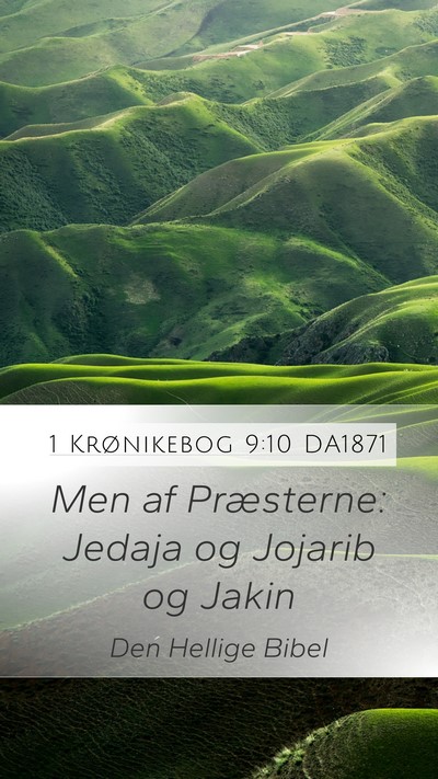 1 Krønikebog 9:10 DA1871 Bible Verse Image