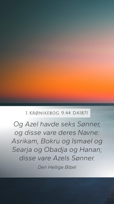 1 Krønikebog 9:44 DA1871 Mobile Phone Wallpaper - Og Azel havde seks Sønner, og disse vare deres - Mobile Bible Verse Wallpaper