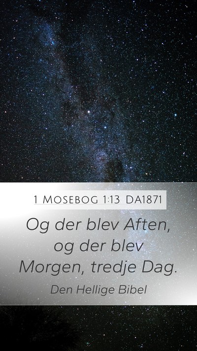 1 Mosebog 1:13 DA1871 Bible Verse Image