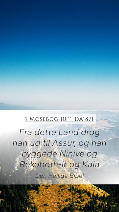 1 Mosebog 10:11 DA1871 Bible Verse Image
