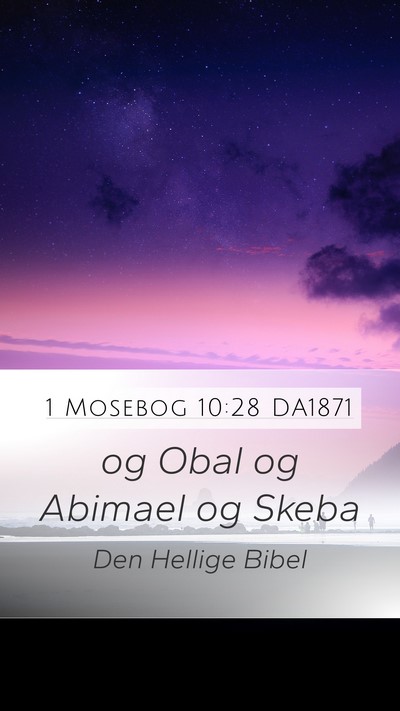 1 Mosebog 10:28 DA1871 Mobile Phone Wallpaper - og Obal og Abimael og - Mobile Bible Verse Wallpaper