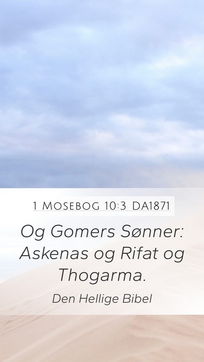 1 Mosebog 10:3 DA1871 Mobile Phone Wallpaper - Og Gomers Sønner: Askenas og Rifat og - Mobile Bible Verse Wallpaper