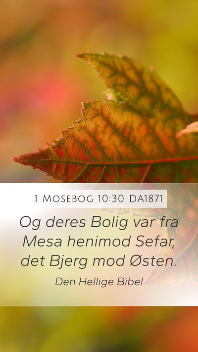 1 Mosebog 10:30 DA1871 Mobile Phone Wallpaper - Og deres Bolig var fra Mesa henimod Sefar, det - Mobile Bible Verse Wallpaper