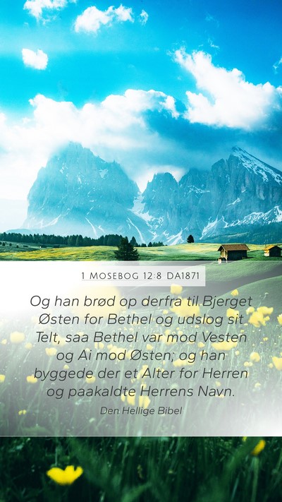 1 Mosebog 12:8 DA1871 Bible Verse Image